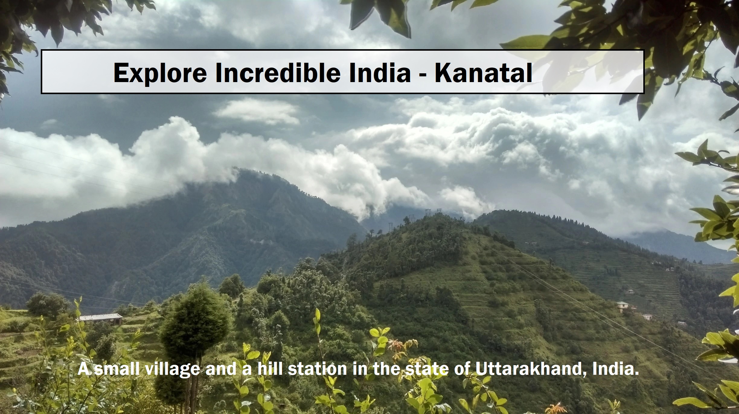 Explore Incredible India - Kanatal