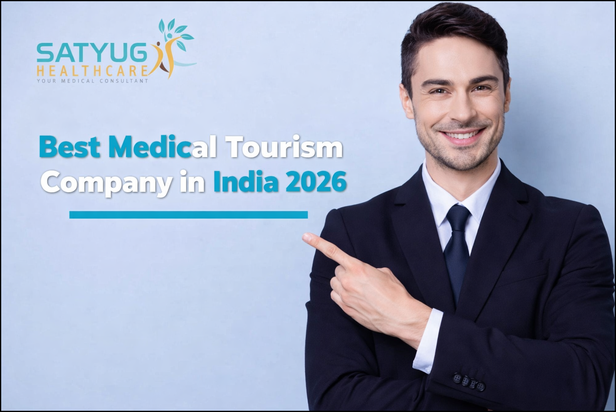 Why Satyug Healthcare is Emerging as a Leading Medical Tourism Company in 2026