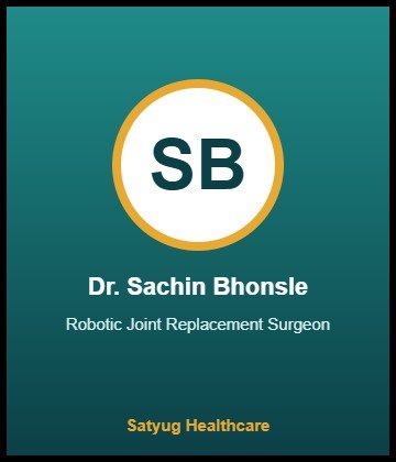 Dr. Sachin Bhonsle - Robotic Joint Replacement Surgeon