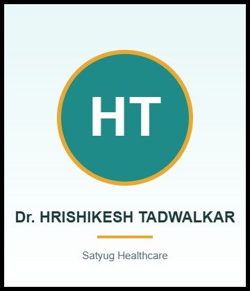 Dr. HRISHIKESH TADWALKAR - Doctor at Satyug Healthcare