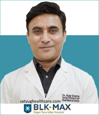 Dr. Ajay Sharma – Senior Director & Unit Head Medical Oncology, BLK-Max Super Speciality Hospital New Delhi India