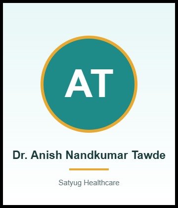 Dr. Anish Nandkumar Tawde - Doctor at Satyug Healthcare