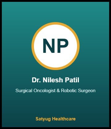 Dr. Nilesh Patil - Surgical Oncologist & Robotic Surgeon