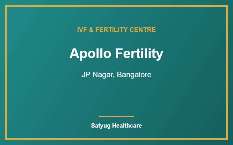 Apollo Fertility, JP Nagar, Bangalore