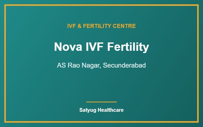 Nova IVF Fertility, AS Rao Nagar, Secunderabad
