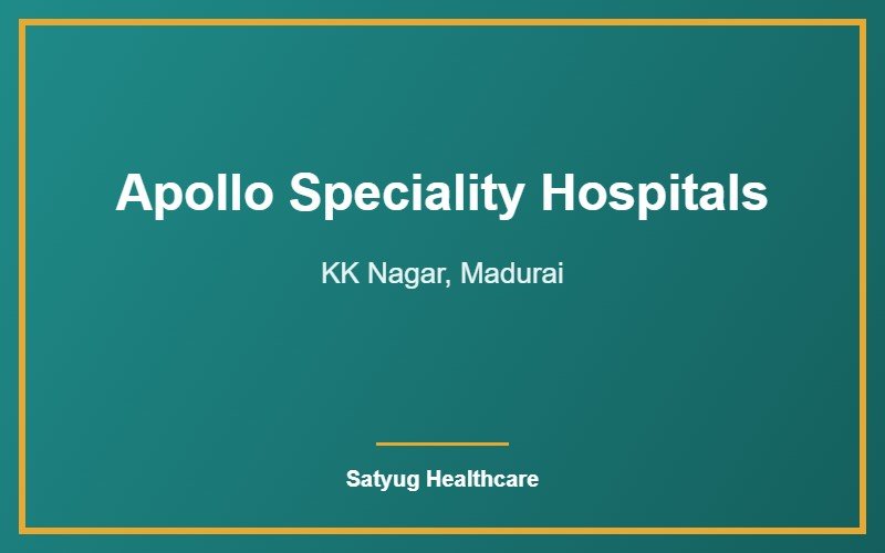 Apollo Speciality Hospitals, KK Nagar, Madurai