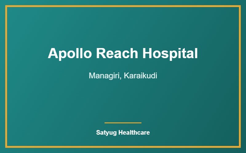 Apollo Reach Hospital, Managiri, Karaikudi
