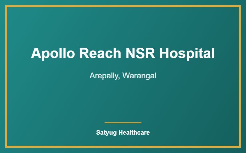 Apollo Reach NSR Hospital, Arepally, Warangal