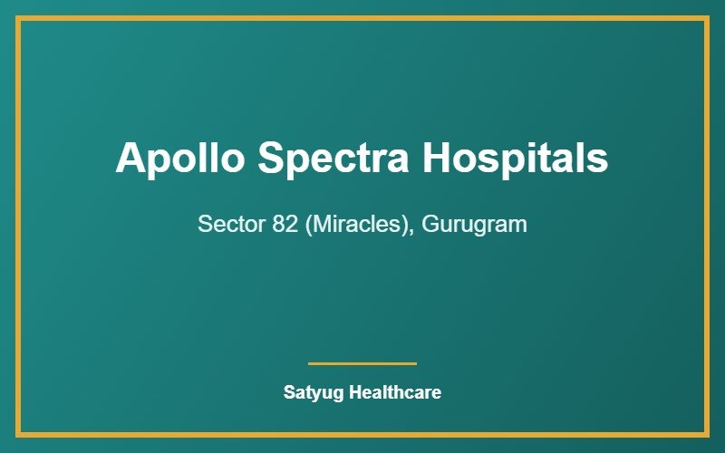 Apollo Spectra Hospitals, Sector 82 (Miracles), Gurugram