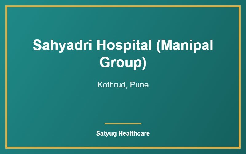 Sahyadri Hospital (Manipal Group), Kothrud, Pune