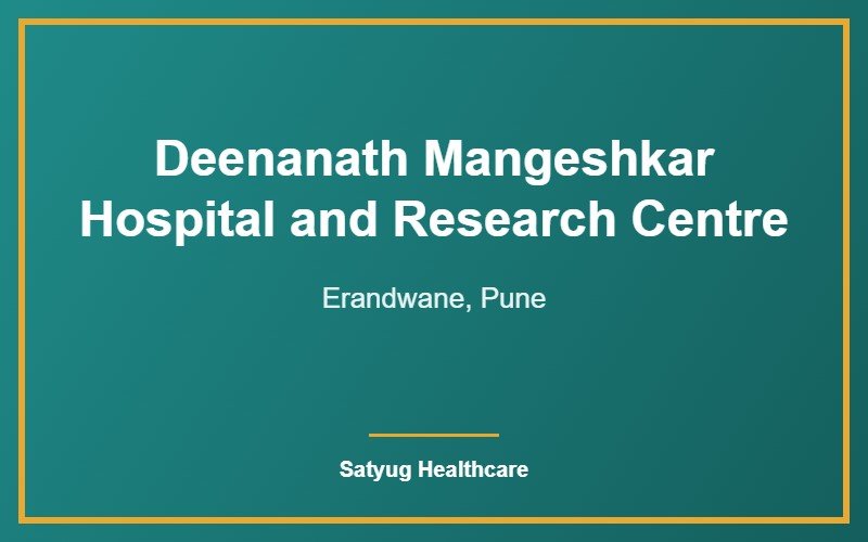 Deenanath Mangeshkar Hospital and Research Centre, Erandwane, Pune