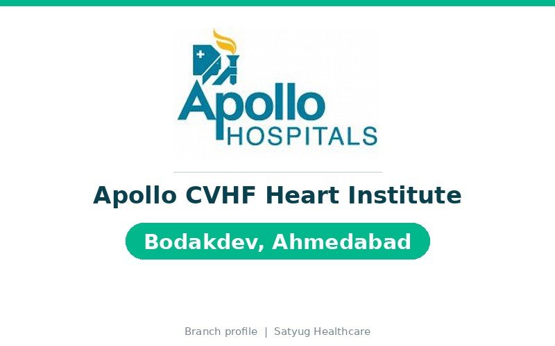 Apollo CVHF Heart Institute, Bodakdev, Ahmedabad