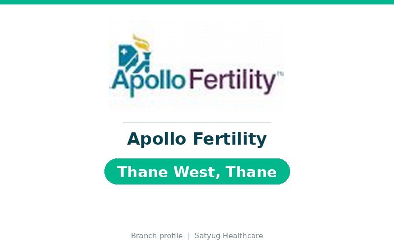 Apollo Fertility, Thane West, Thane