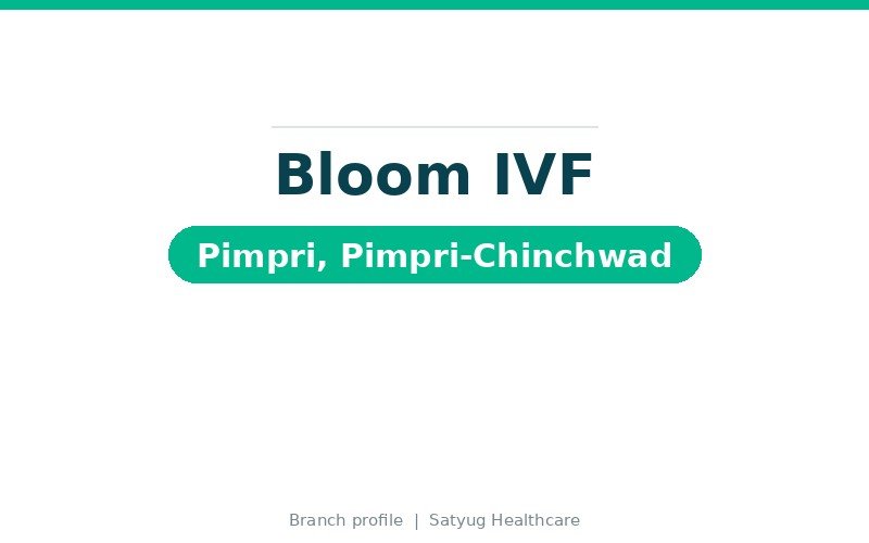 Bloom IVF, Pimpri, Pimpri-Chinchwad
