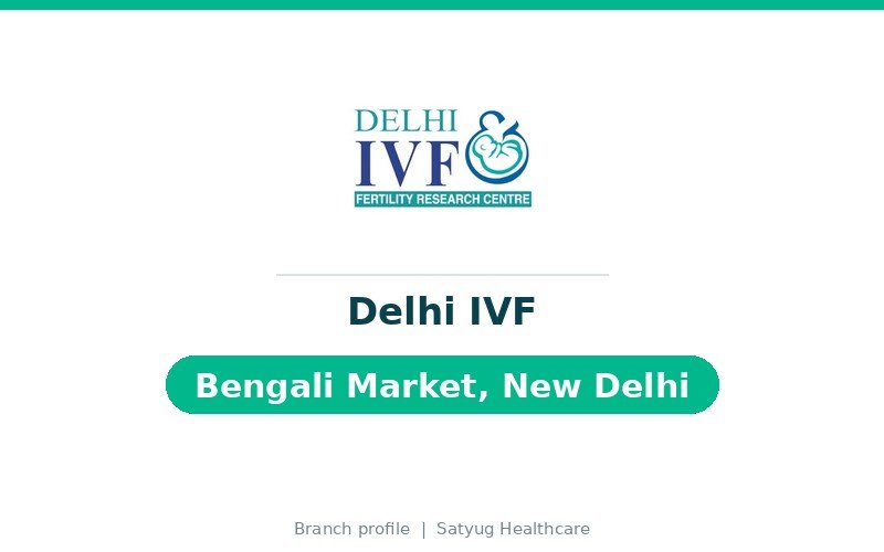 Delhi IVF, Bengali Market, New Delhi