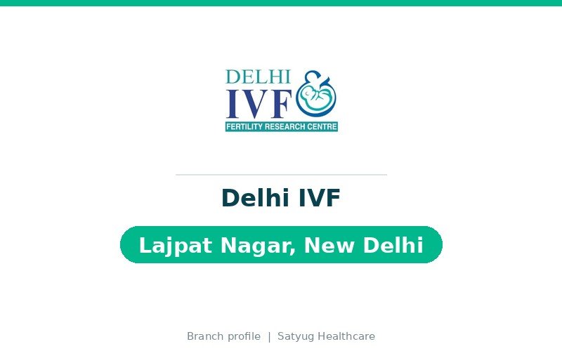 Delhi IVF, Lajpat Nagar, New Delhi