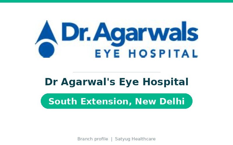 Dr Agarwal's Eye Hospital, South Extension, New Delhi