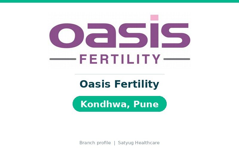 Oasis Fertility, Kondhwa, Pune