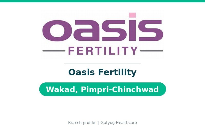 Oasis Fertility, Wakad, Pimpri-Chinchwad