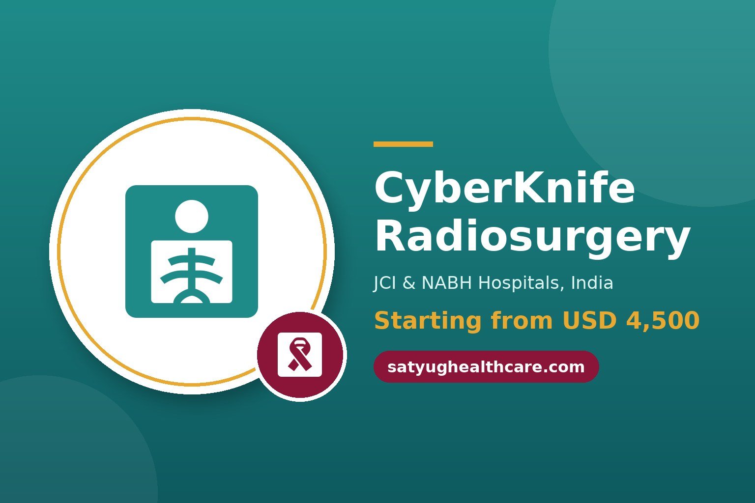 CyberKnife Radiosurgery Cost in India - Satyug Healthcare