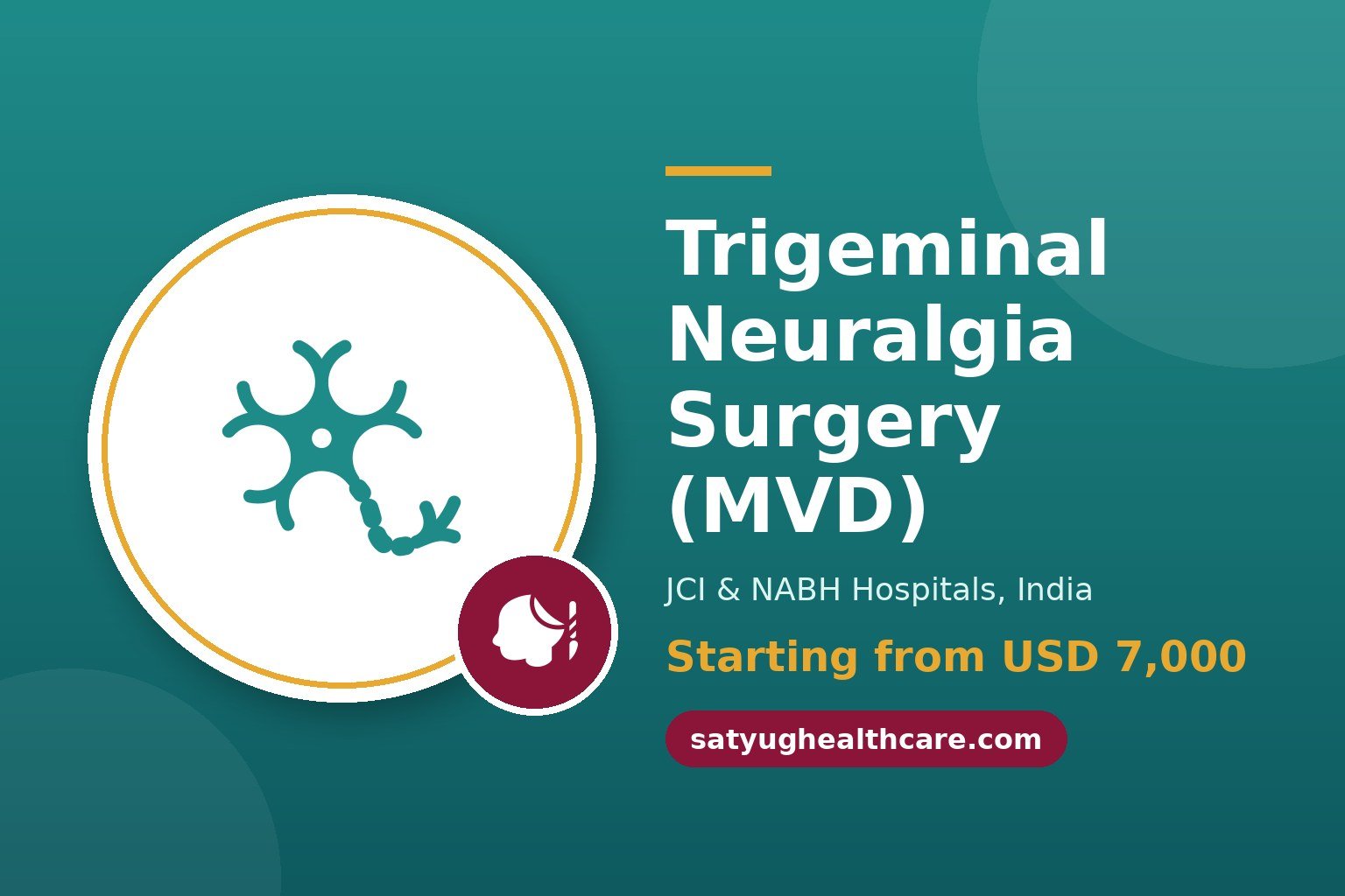 Trigeminal Neuralgia Surgery (Microvascular Decompression) Cost in India - Satyug Healthcare